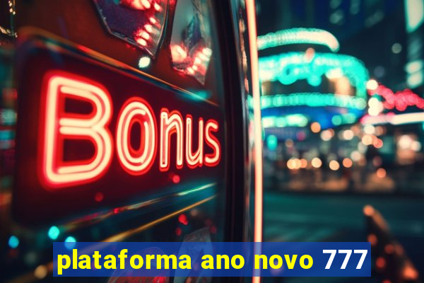 plataforma ano novo 777